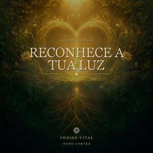 Meditação Reconhece a tua luz